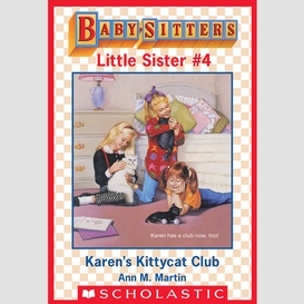 Karen's kittycat club (baby-sitters little sister #4)
