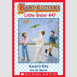 Karen's kite (baby-sitters little sister #47)
