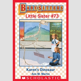 Karen's dinosaur (baby-sitters little sister #73)