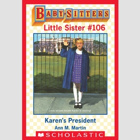 Karen's president (baby-sitters little sister #106)