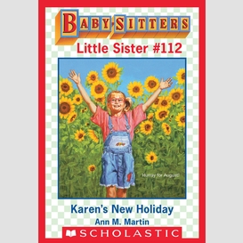 Karen's new holiday (baby-sitters little sister #112)