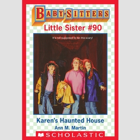 Karen's haunted house (baby-sitters little sister #90)