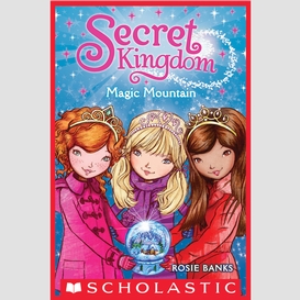 Magic mountain (secret kingdom #5)