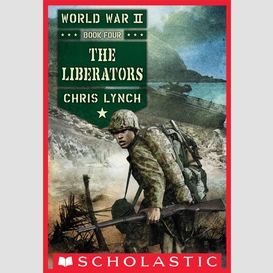 The liberators (world war ii, book 4)