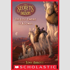 The lost empire of koomba (the secrets of droon #35)