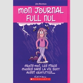 Mon journal full nul : n° 6 - le problème, c'est que je suis d'ici