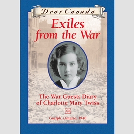 Dear canada: exiles from the war