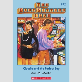 Claudia and the perfect boy (the baby-sitters club #71)