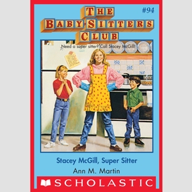 Stacey mcgill, super sitter (the baby-sitters club #94)