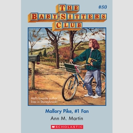 Mallory pike, #1 fan (the baby-sitters club #80)