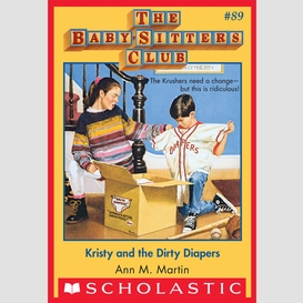 Kristy and the dirty diapers (the baby-sitters club #89)