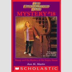 Stacey and the mystery of the empty house (the baby-sitters club mystery #18)