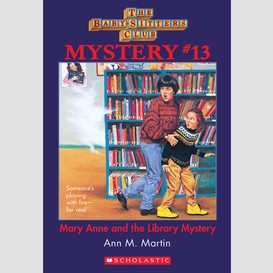 Mary anne and the library mystery (the baby-sitters club mystery #13)