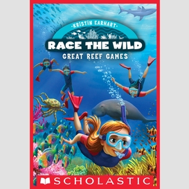 Great reef games (race the wild #2)