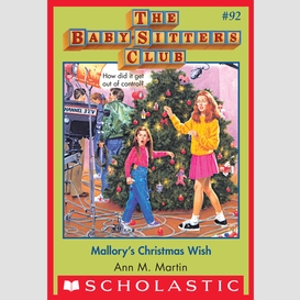 Mallory's christmas wish (the baby-sitters club #92)