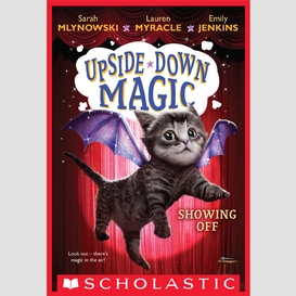 Showing off (upside-down magic #3)