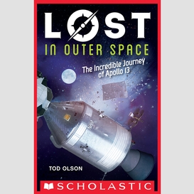 Lost in outer space: the incredible journey of apollo 13 (lost #2)