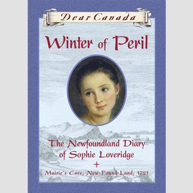 Dear canada: winter of peril