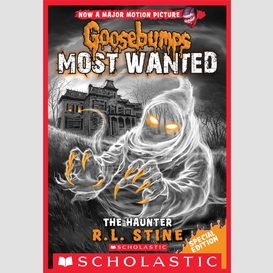 The haunter (goosebumps most wanted: special edition #4)
