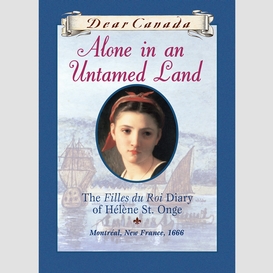 Dear canada: alone in an untamed land