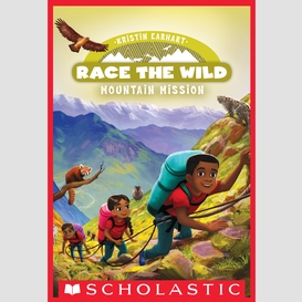 Mountain mission (race the wild #6)