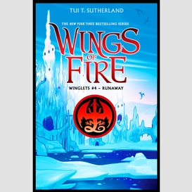 Runaway (wings of fire: winglets #4)