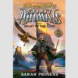 Heart of the land (spirit animals: fall of the beasts, book 5)