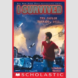 I survived the joplin tornado, 2011 (i survived #12)