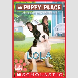 Lola (the puppy place #45)