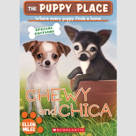 Chewy and chica (the puppy place special edition)