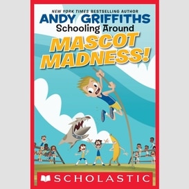 Schooling around #3: mascot madness!