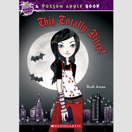 This totally bites! (poison apple #2)