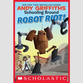 Schooling around #4: robot riot!