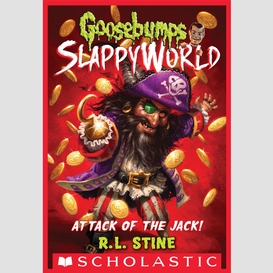 Attack of the jack (goosebumps slappyworld #2)