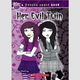 Her evil twin (poison apple #6)