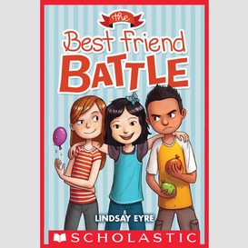 The best friend battle (sylvie scruggs, book 1)