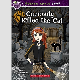 Curiosity killed the cat (poison apple #7)