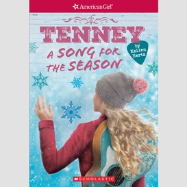 A song for the season (american girl: tenney grant, book 4)