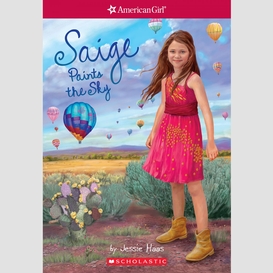 Saige paints the sky (american girl: girl of the year 2013, book 2)