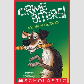 Dog day afterschool (crimebiters #3)