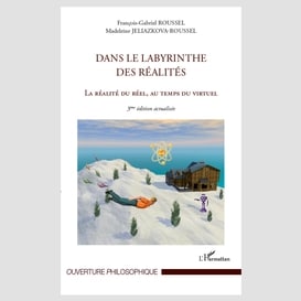 Dans le labyrinthe des réalités