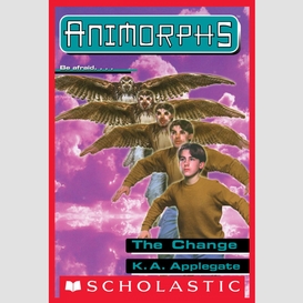 The change (animorphs #13)
