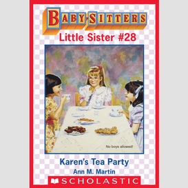 Karen's tea party (baby-sitters little sister #28)