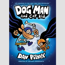 Dog man and cat kid: a graphic novel (dog man #4): from the creator of captain underpants