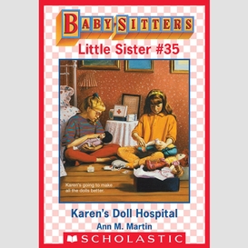 Karen's doll hospital (baby-sitters little sister #35)