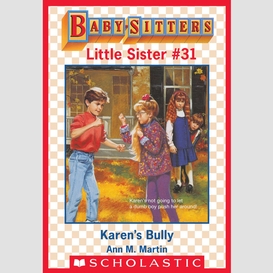 Karen's bully (baby-sitters little sister #31)