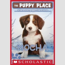 Mocha (the puppy place #29)