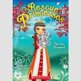 The ice diamond (rescue princesses #10)