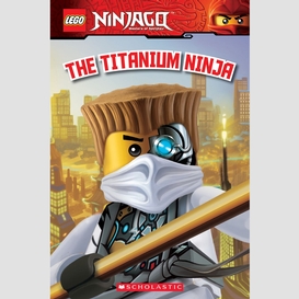 Lego ninjago: the titanium ninja (reader #10)