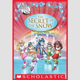 The secret of the snow (thea stilton: special edition #3)